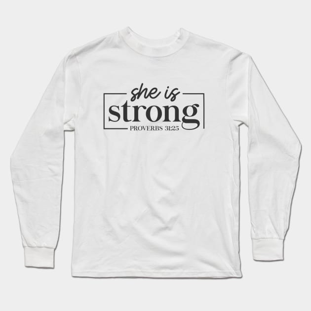 She is Strong Christian TShirt Long Sleeve T-Shirt by Her Typography Designs